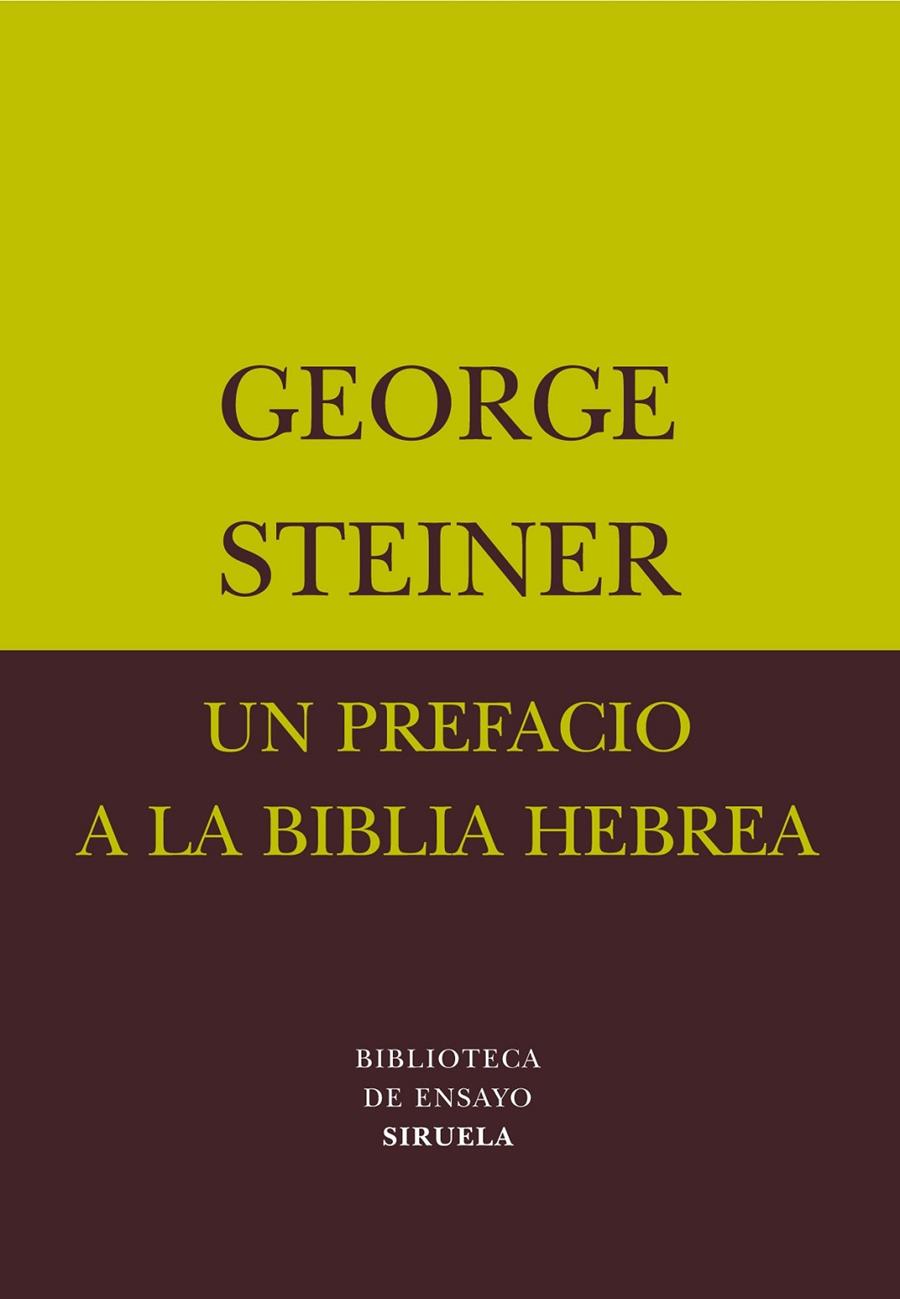UN PREFACIO A LA BIBLIA HEBREA | 9788478448067 | STEINER, GEORGE | Librería Castillón - Comprar libros online Aragón, Barbastro