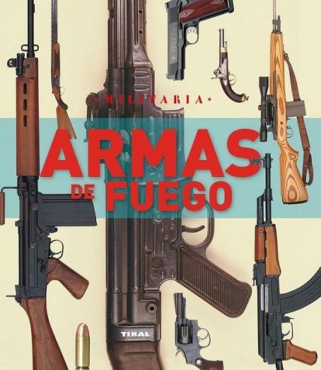 ARMAS DE FUEGO | 9788499280653 | MCNAS, CHRIS | Librería Castillón - Comprar libros online Aragón, Barbastro