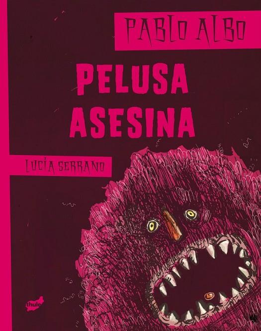 PELUSA ASESINA | 9788415357179 | ALBO, PABLO; SERRANO, LUCÍA | Librería Castillón - Comprar libros online Aragón, Barbastro
