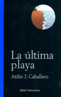 ULTIMA PLAYA, LA | 9788446015314 | CABALLERO, ATILIO J. | Librería Castillón - Comprar libros online Aragón, Barbastro