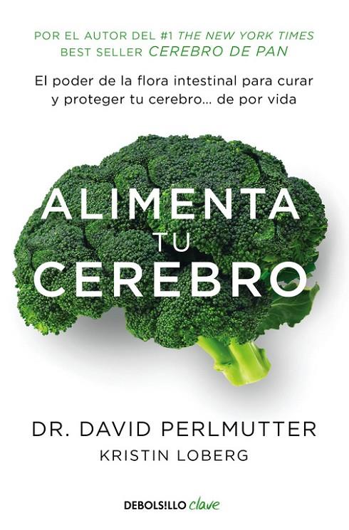 Alimenta tu cerebro | 9788466338851 | PERLMUTTER, DAVID | Librería Castillón - Comprar libros online Aragón, Barbastro
