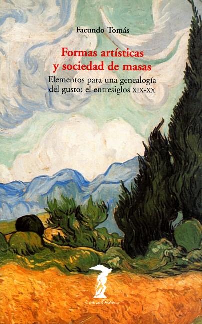 FORMAS ARTISTICAS Y SOCIEDAD DE MASAS | 9788477746218 | TOMAS, FACUNDO | Librería Castillón - Comprar libros online Aragón, Barbastro