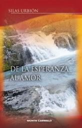 DE LA ESPERANZA AL AMOR | 9788483535417 | URBION, SILAS | Librería Castillón - Comprar libros online Aragón, Barbastro