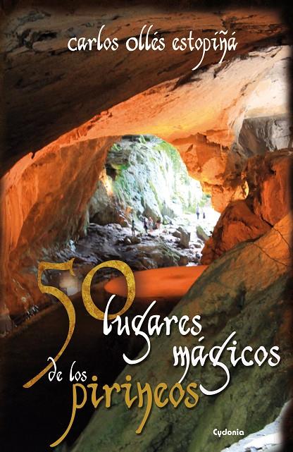 50 LUGARES MAGICOS DE LOS PIRINEOS | 9788494125836 | OLLÉS ESTOPIÑÁ, CARLOS | Librería Castillón - Comprar libros online Aragón, Barbastro
