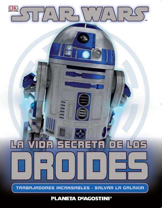 Star Wars La vida secreta de los droides | 9788415480730 | AA. VV. | Librería Castillón - Comprar libros online Aragón, Barbastro