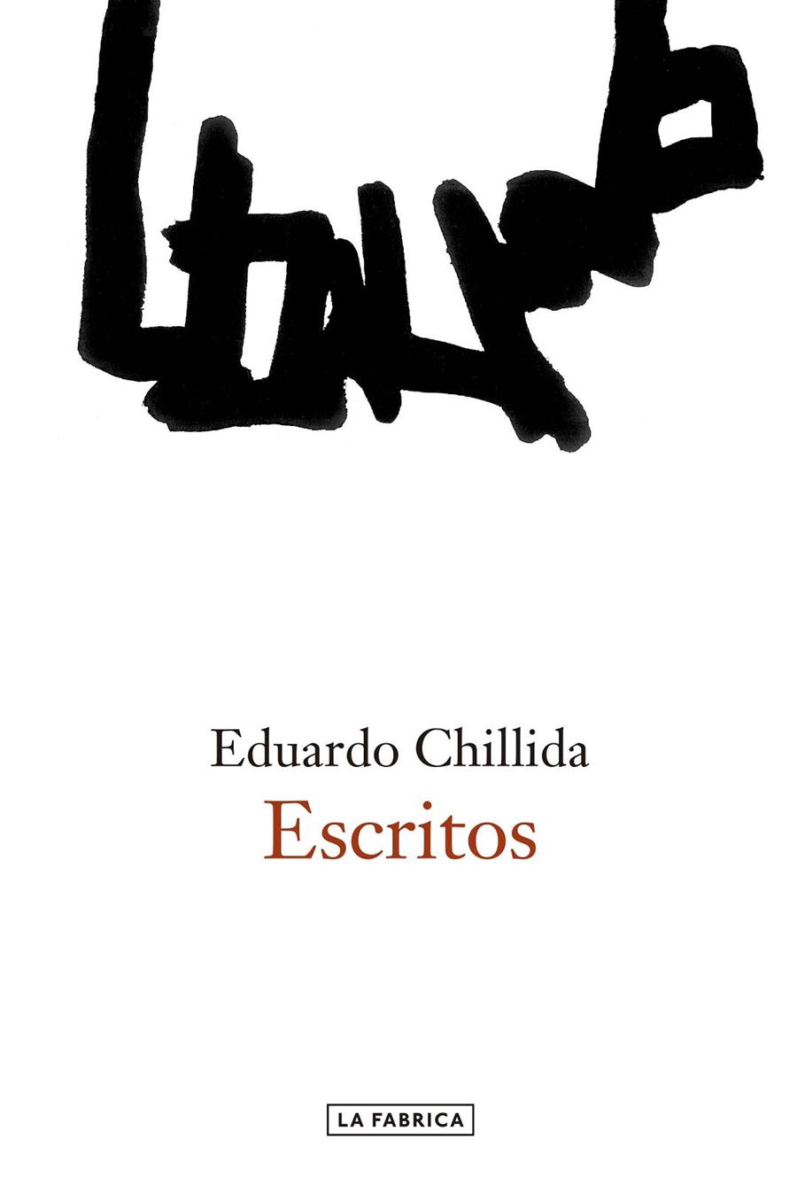 ESCRITOS | 9788416248704 | CHILLIDA, EDUARDO | Librería Castillón - Comprar libros online Aragón, Barbastro