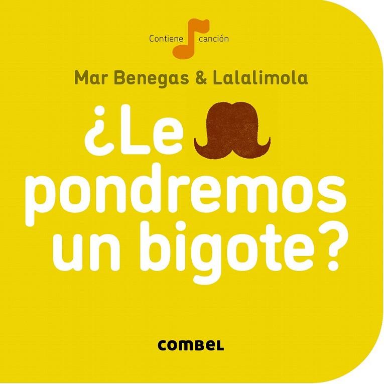 ¿Le pondremos un bigote? | 9788498259704 | Benegas, Mar | Librería Castillón - Comprar libros online Aragón, Barbastro