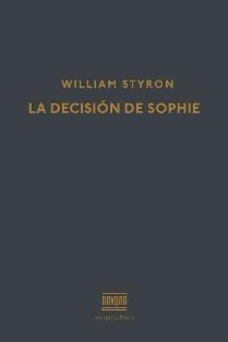 LA DECISISON DE SOPHIE | 9788416259441 | STYRON W | Librería Castillón - Comprar libros online Aragón, Barbastro