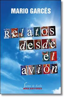 Relatos desde el avión | 9788484654452 | Mario Garcés Sanagustín | Librería Castillón - Comprar libros online Aragón, Barbastro