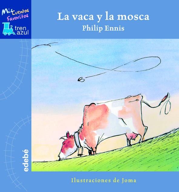 VACA Y LA MOSCA, LA | 9788423668649 | ENNIS, PHILIP | Librería Castillón - Comprar libros online Aragón, Barbastro