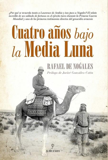 Cuatro años bajo la Media Luna | 9788416392100 | de Nogales Méndez, Rafael | Librería Castillón - Comprar libros online Aragón, Barbastro