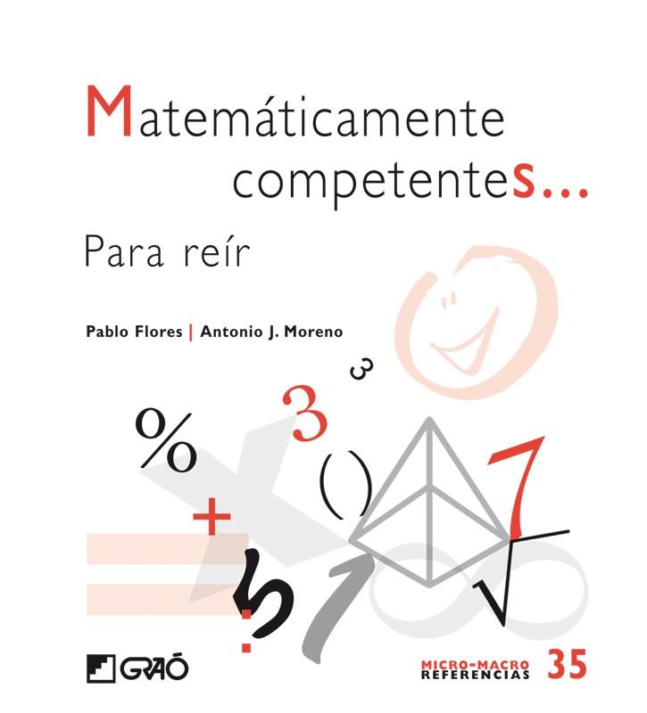 MATEMATICAMENTE COMPONENTES... PARA REIR | 9788499803609 | FLORES, PABLO; MORENO, ANTONIO J. | Librería Castillón - Comprar libros online Aragón, Barbastro