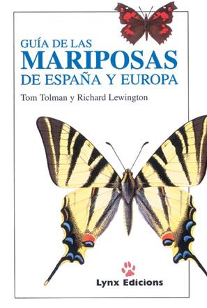 GUIA DE LAS MARIPOSAS DE ESPAÑA Y EUROPA | 9788487334368 | TOLMAN, TOM Y LEWINGTON, RICHARD | Librería Castillón - Comprar libros online Aragón, Barbastro