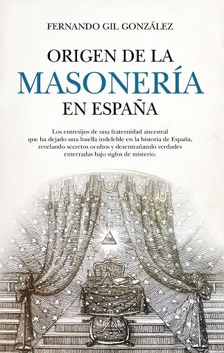 Origen de la masonería en España | 9788410520998 | Fernando Gil González | Librería Castillón - Comprar libros online Aragón, Barbastro