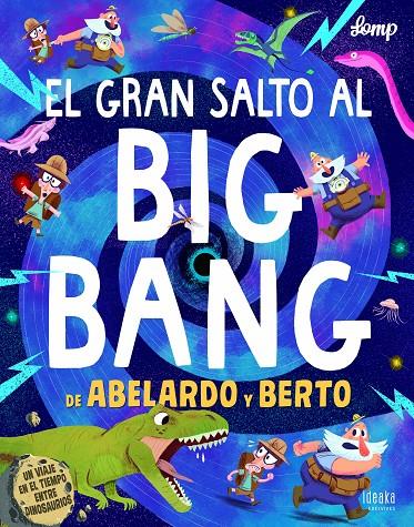 El gran salto al Big Bang de Abelardo y Berto | 9788414017012 | Lomp | Librería Castillón - Comprar libros online Aragón, Barbastro