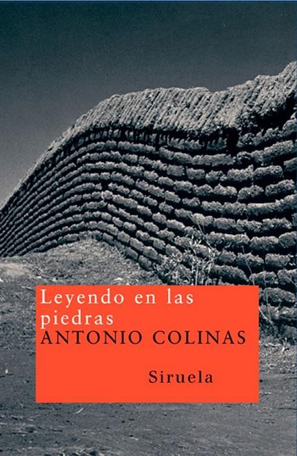 LEYENDO EN LAS PIEDRAS | 9788478442348 | COLINAS, ANTONIO | Librería Castillón - Comprar libros online Aragón, Barbastro