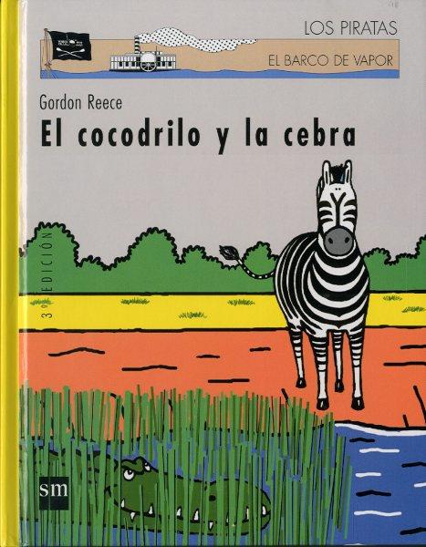 COCODRILO Y LA CEBRA, EL (PIRATAS) | 9788434888302 | REECE, GORDON | Librería Castillón - Comprar libros online Aragón, Barbastro