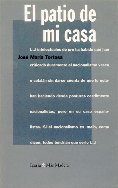 PATIO DE MI CASA, EL | 9788474262827 | TORTOSA, JOSE MARIA | Librería Castillón - Comprar libros online Aragón, Barbastro