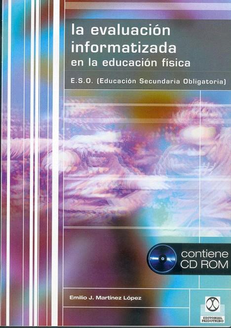 EVALUACION INFORMATIZADA EN LA EDUCACION FISICA, LA | 9788480195119 | MARTINEZ LOPEZ, EMILIO J. | Librería Castillón - Comprar libros online Aragón, Barbastro