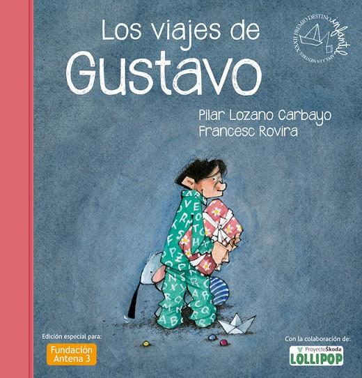 Los viajes de Gustavo | 9788408037378 | Lozano Carbayo, Pilar | Librería Castillón - Comprar libros online Aragón, Barbastro