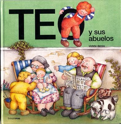 TEO Y SUS ABUELOS | 9788477227434 | DENOU, VIOLETA | Librería Castillón - Comprar libros online Aragón, Barbastro