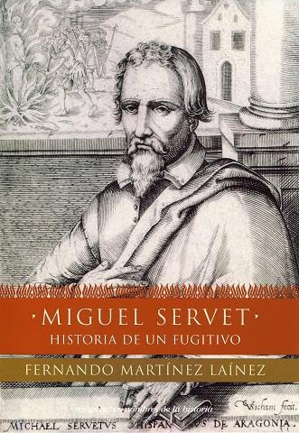 MIGUEL SERVET | 9788484602705 | MARTINEZ LAINEZ, FERNANDO | Librería Castillón - Comprar libros online Aragón, Barbastro