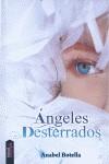 ANGELES DESTERRADOS | 9788493869021 | BOTELLA SOLER, ANABEL | Librería Castillón - Comprar libros online Aragón, Barbastro