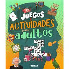 Juegos y actividades para adultos | 9788499285184 | Montoro, Jorge | Librería Castillón - Comprar libros online Aragón, Barbastro