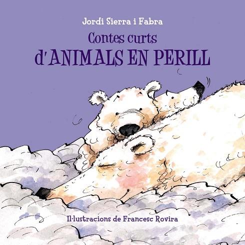 Contes curts d'animals en perill | 9788499067698 | Sierra i Fabra, Jordi | Librería Castillón - Comprar libros online Aragón, Barbastro