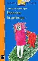 FEDERICA LA PELIRROJA (BVN) | 9788434890909 | NÖSTLINGER, CHRISTINE (1936- ) | Librería Castillón - Comprar libros online Aragón, Barbastro