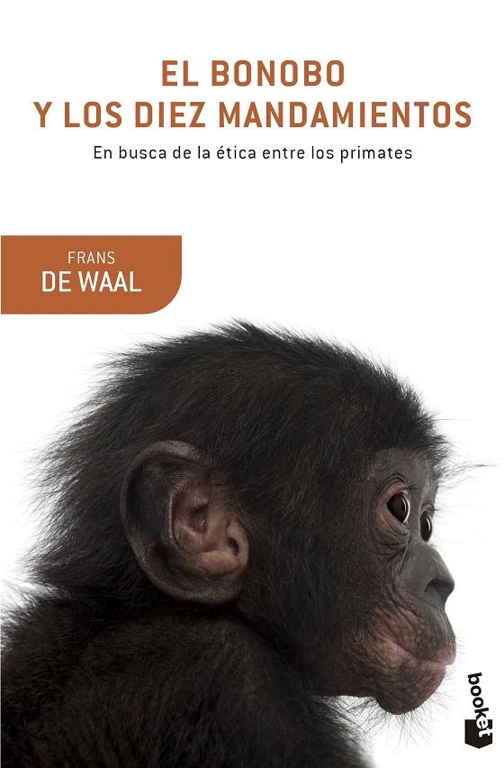 El bonobo y los diez mandamientos | 9788490660263 | Waal, Frans de | Librería Castillón - Comprar libros online Aragón, Barbastro