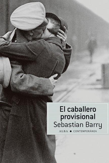 El caballero provisional | 9788490650448 | Barry, Sebastian | Librería Castillón - Comprar libros online Aragón, Barbastro