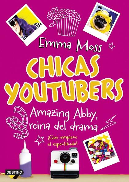 Chicas youtubers. Amazing Abby, reina del drama | 9788408180401 | Moss, Emma | Librería Castillón - Comprar libros online Aragón, Barbastro