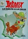 ASTERIX LA VUELTA A LA GALIA | 9788475100845 | GOSCINNY, RENE | Librería Castillón - Comprar libros online Aragón, Barbastro