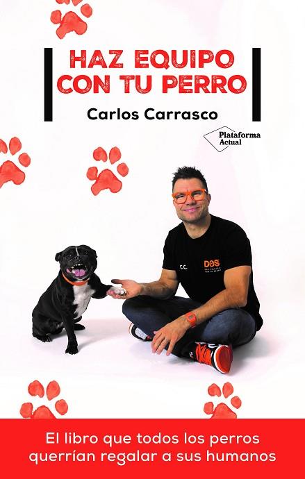 Haz equipo con tu perro | 9788418927409 | Carrasco, Carlos | Librería Castillón - Comprar libros online Aragón, Barbastro