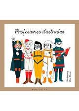 Profesiones ilustradas | 9788494555619 | Cassany Biosca, Mia | Librería Castillón - Comprar libros online Aragón, Barbastro