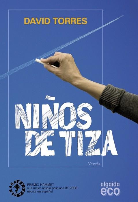 NIÑOS DE TIZA | 9788498773613 | TORRES RUIZ, DAVID | Librería Castillón - Comprar libros online Aragón, Barbastro