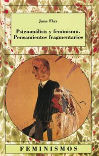 Psicoanálisis y feminismo. Pensamientos fragmentarios | 9788437613345 | Flax, Jane | Librería Castillón - Comprar libros online Aragón, Barbastro