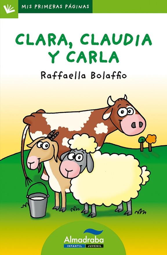 CLARA CLAUDIA Y CARLA (MAYUS) | 9788492702329 | BOLAFFIO, RAFFAELLA | Librería Castillón - Comprar libros online Aragón, Barbastro
