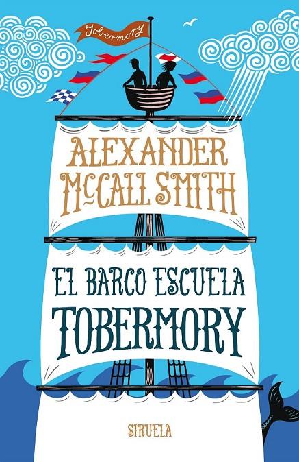 El barco escuela Tobermory | 9788416638901 | McCall Smith, Alexander | Librería Castillón - Comprar libros online Aragón, Barbastro