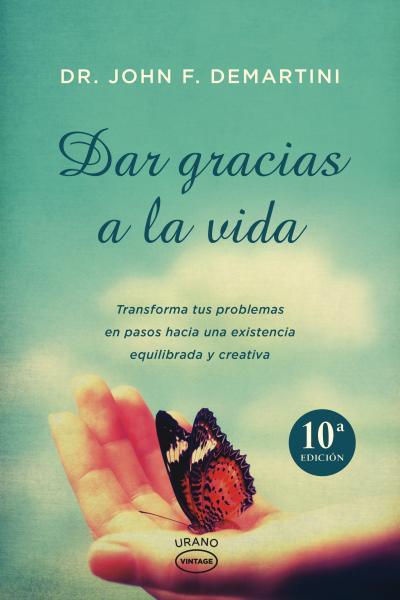 Dar gracias a la vida | 9788479538033 | Demartini, John | Librería Castillón - Comprar libros online Aragón, Barbastro
