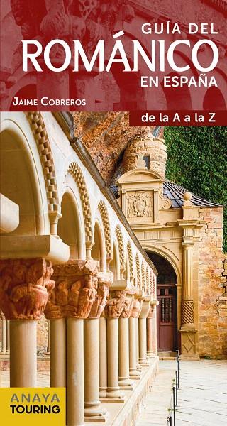 Guía del Románico en España | 9788491581031 | Cobreros, Jaime | Librería Castillón - Comprar libros online Aragón, Barbastro