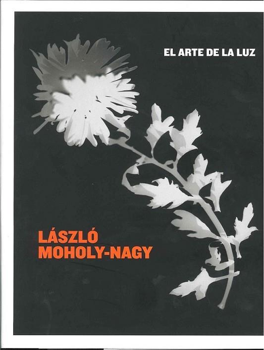 ARTE DE LA LUZ, EL | 9788492841257 | MOHOLY-NAGY, LASZLO | Librería Castillón - Comprar libros online Aragón, Barbastro