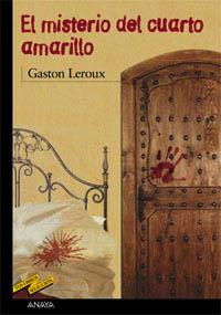 MISTERIO DEL CUARTO AMARILLO, EL (TUS LIBROS SELC.) | 9788420712642 | LEROUX, GASTON | Librería Castillón - Comprar libros online Aragón, Barbastro