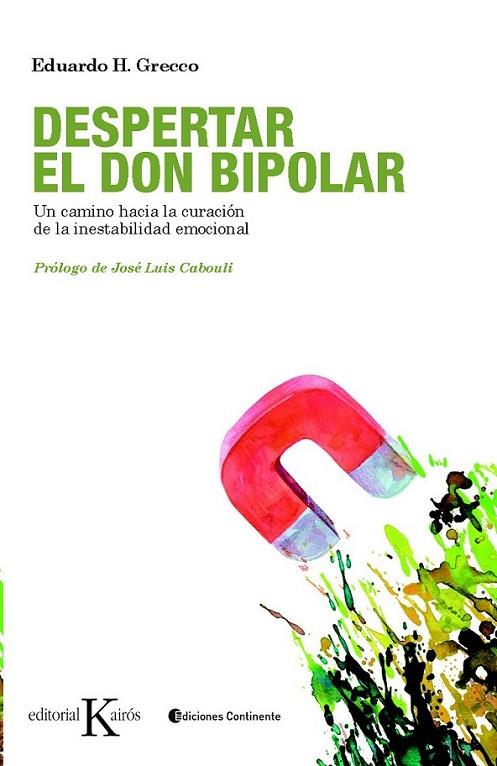 DESPERTAR EL DON BIPOLAR | 9788499880327 | GRECCO, EDUARDO H. | Librería Castillón - Comprar libros online Aragón, Barbastro