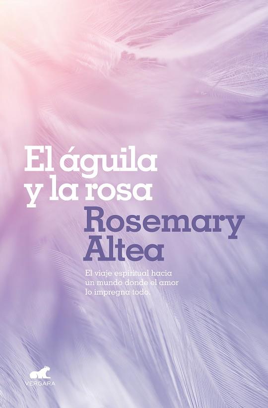 El águila y la rosa | 9788417664213 | Altea, Rosemary | Librería Castillón - Comprar libros online Aragón, Barbastro