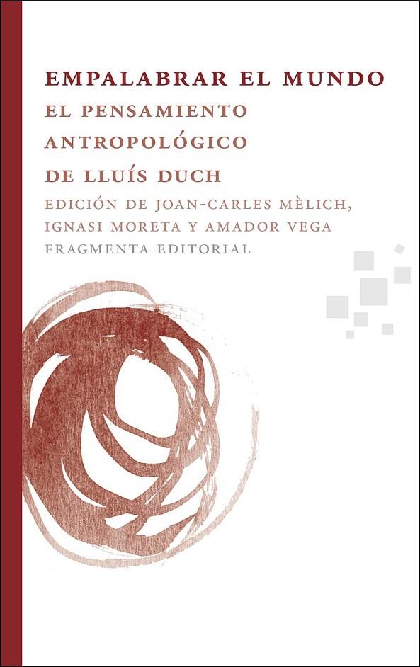 EMPALABRAR EL MUNDO | 9788492416479 | MÈLICH, JOAN CARLES Y OTROS (ED.) | Librería Castillón - Comprar libros online Aragón, Barbastro