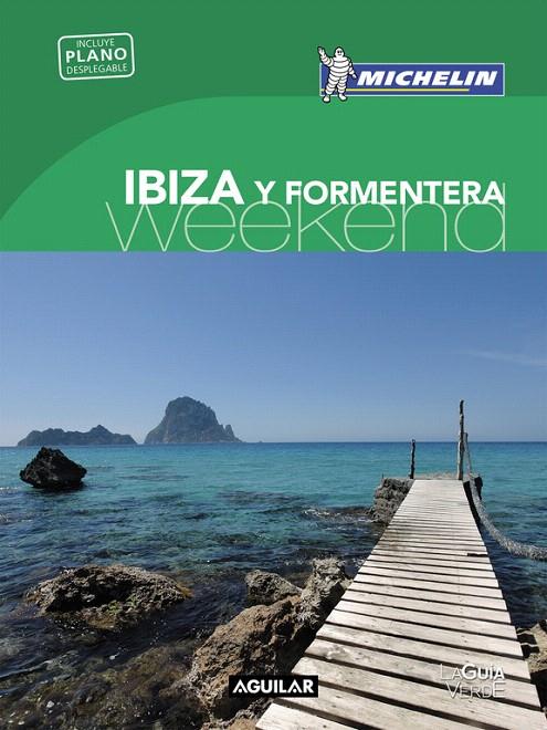 Ibiza y Formentera (La Guía verde Weekend 2018) | 9788403517943 | Michelin | Librería Castillón - Comprar libros online Aragón, Barbastro