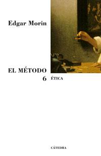 METODO 6, EL : ETICA | 9788437623382 | MORIN, EDGAR | Librería Castillón - Comprar libros online Aragón, Barbastro