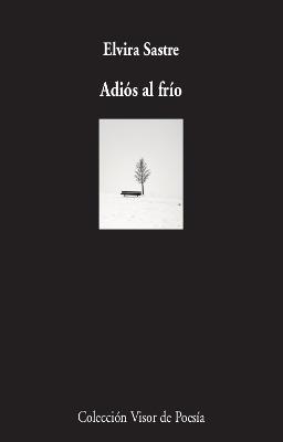 Adiós al frío | 9788498954050 | Sastre, Elvira | Librería Castillón - Comprar libros online Aragón, Barbastro